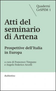 Copertina di 'Atti del seminario di Artena. Prospettive dell'Italia in Europa'