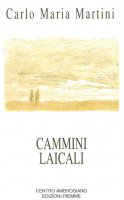 Cammini laicali - Martini Carlo M.
