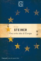 Una certa idea di Europa - George Steiner