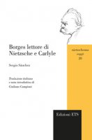 Borges lettore di Nietzsche e Carlyle - Snchez Sergio