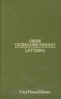Opere vol. V/3 Lettere/3 [Libri VIII-X] - Gregorio Magno (san)