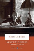 Mussolini e Hitler - Renzo De Felice