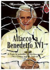 Copertina di 'Attacco a Benedetto XVI. Il papa, la pedofilia e il documentario Sex, crimes and the Vatican'