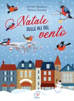 Natale sulle ali del vento [Spartito copione] - Daniela Cologgi, Vittorio Giannelli