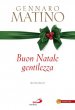 Buon Natale gentilezza - Matino Gennaro