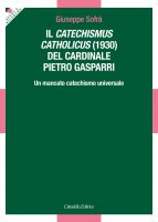 IL Catechismus Catholicus (1930) del cardinale Pietro Gasparri - Giuseppe Sofrà
