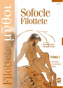 Copertina di 'TOMO I: Sofocle - Filottete - TOMO II: La tragedia dell'abbandono: percorsi su Filottete'