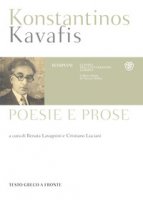 Poesie e prose. Testo greco a fronte - Kavafis Konstantinos