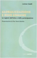 Globalizzazione e bene comune. Le ragioni dell'etica e della partecipazione