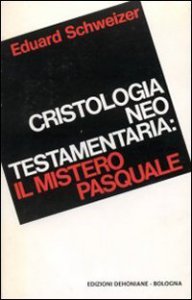 Copertina di 'Cristologia neotestamentaria: il mistero pasquale'