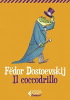 Il coccodrillo - Fëdor Dostoevskij