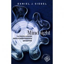 Copertina di 'Mindsight. La nuova scienza della trasformazione personale'