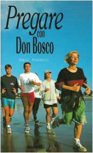 Copertina di 'Pregare con Don Bosco'