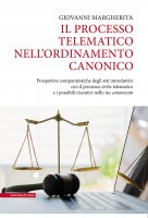 Il processo telematico nell'ordinamento canonico - Giovanni Margherita