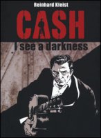 Cash. I see a darkness - Kleist Reinhard