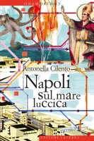 Napoli sul mare luccica - Antonella Cilento