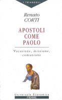 Apostoli come Paolo - Renato Corti