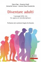 Diventare adulti - Papa Diana, Virgili Rosanna, Fornaro Antonella