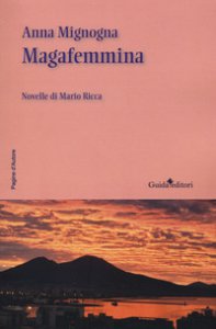 Copertina di 'Magafemmina. Novelle di Mario Ricca'