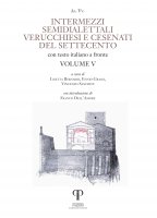 Intermezzi semidialettali Verucchiesi e Cesenati del Settecento