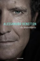 La traiettoria - Benetton Alessandro