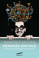 Demenza Digitale - Manfred Spitzer