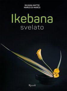 Copertina di 'Ikebana svelato. Ediz. illustrata'