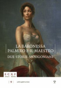 Copertina di 'La baronessa, Palmiro e il maestro. Due storie annigoniane. Ediz. multilingue'