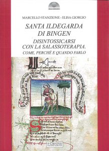 Copertina di 'Santa Ildegarda di Bingen: disintossicarsi con la Salassoterapia'