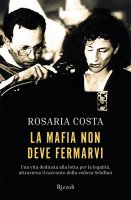 La mafia non deve fermarvi - Rosaria Costa