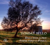 Dalla testa ai piedi - Insieme verso la Pasqua [2 cd] - Tonino Bello