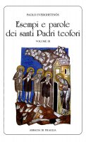 Esempi e parole dei santi Padri teofori. Volume III - Paolo Everghetins