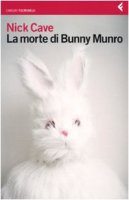 La morte di Bunny Munro - Cave Nick