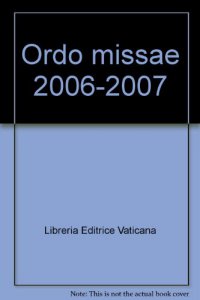 Copertina di 'Ordo missae celebrandae 06-07 et divini officii persolvendi'