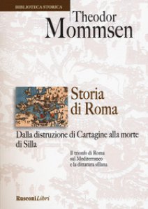 Copertina di 'Storia di Roma. Dalla distruzione di Cartagine alla morte di Silla'