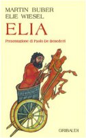 Elia - Buber Martin, Wiesel Elie