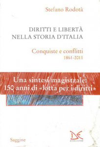 Copertina di 'Diritti e libert nella storia d'Italia. Conquiste e pericoli dall'unit ai giorni nostri'