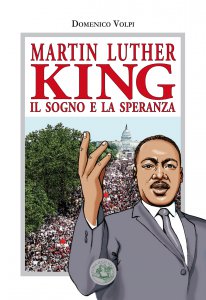 Copertina di 'Martin Luther King. Il sogno e la speranza'