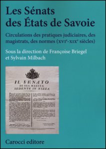 Copertina di 'Les snats des tats de Savoie. Circulations des pratiques judiciaires, des magistrats, des normes (XVI-XIX sicles)'