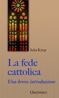 La fede cattolica - Julia Knop