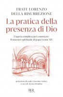 La pratica della presenza di Dio - Frate Lorenzo della Resurrezione