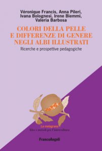 Copertina di 'Colori della pelle e differenze di genere negli albi illustrati. Ricerche e prospettive pedagogiche'