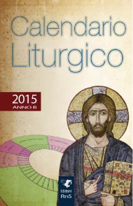 Copertina di 'Calendario liturgico 2015 - Anno B'