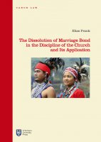 The Dissolution of Marriage Bond in the Discipline of the Church and Its Application - Elias Frank