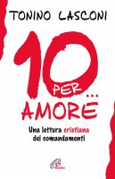 Dieci... per amore - Lasconi Tonino