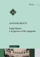 Luigi Sturzo e la guerra civile Spagnola - Botti Alfonso