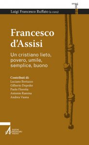 Copertina di 'Francesco d'Assisi. Un cristiano lieto, povero, umile, semplice, buono'