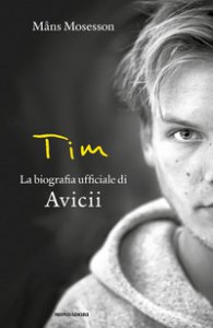 Copertina di 'Tim. La biografia ufficiale di Avicii'