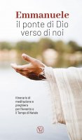 Emmanuele. Il ponte di Dio verso di noi