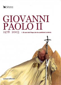 Copertina di 'Giovanni Paolo II. 1978-2003 I 25 anni del Papa che ha cambiato la storia'